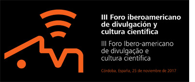 III FORO IBEROAMERICANO DE DIVULGACIÓN Y CULTURA CIENTÍFICA